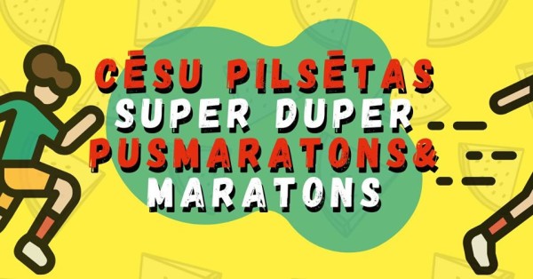 Cesu pilsetas SUPER DUPER (pus)maratons